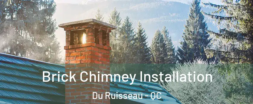  Brick Chimney Installation Du Ruisseau - QC