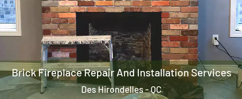  Brick Fireplace Repair And Installation Services Des Hirondelles - QC