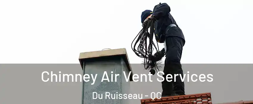  Chimney Air Vent Services Du Ruisseau - QC
