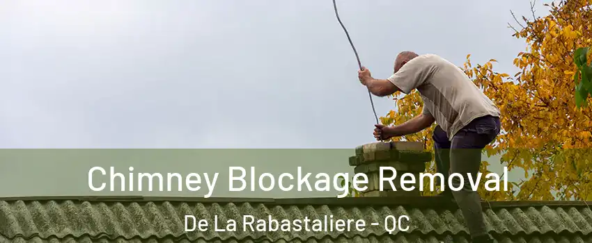  Chimney Blockage Removal De La Rabastaliere - QC