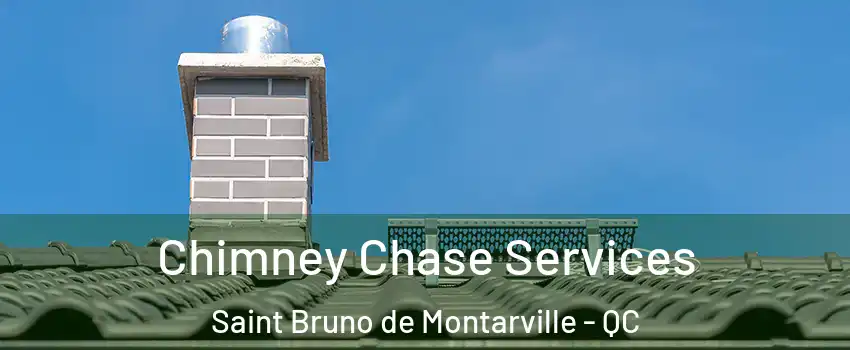 Chimney Chase Services Saint Bruno de Montarville - QC
