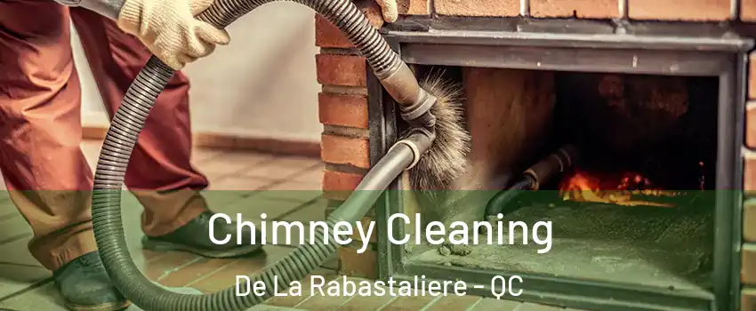  Chimney Cleaning De La Rabastaliere - QC