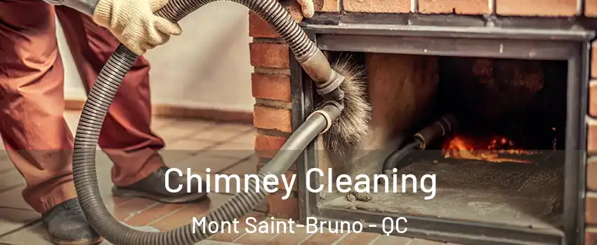  Chimney Cleaning Mont Saint-Bruno - QC