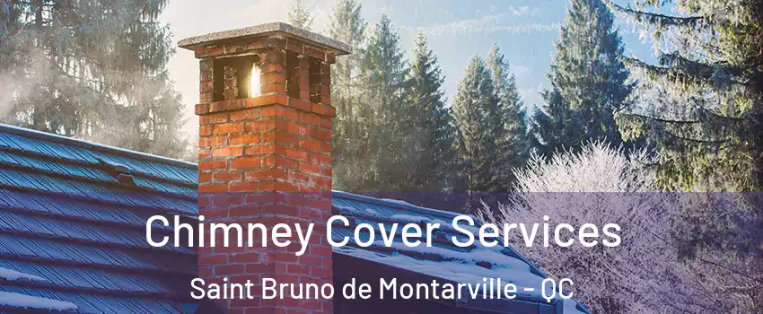  Chimney Cover Services Saint Bruno de Montarville - QC