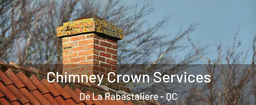  Chimney Crown Services De La Rabastaliere - QC