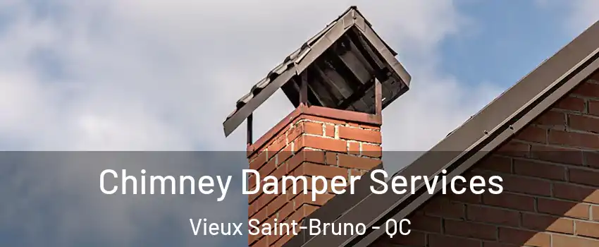 Chimney Damper Services Vieux Saint-Bruno - QC
