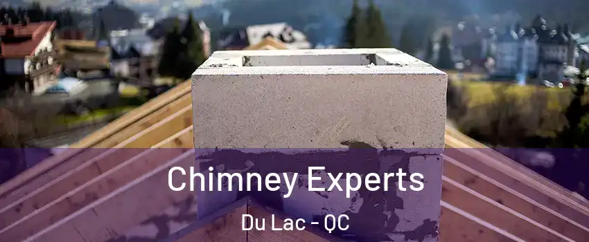  Chimney Experts Du Lac - QC