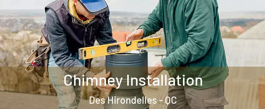  Chimney Installation Des Hirondelles - QC