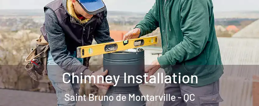  Chimney Installation Saint Bruno de Montarville - QC