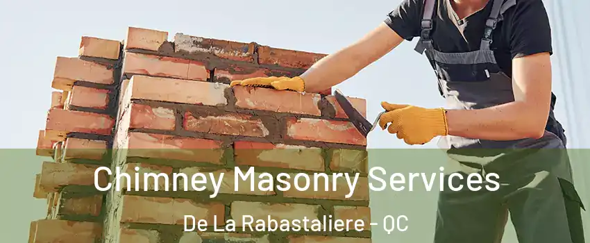  Chimney Masonry Services De La Rabastaliere - QC