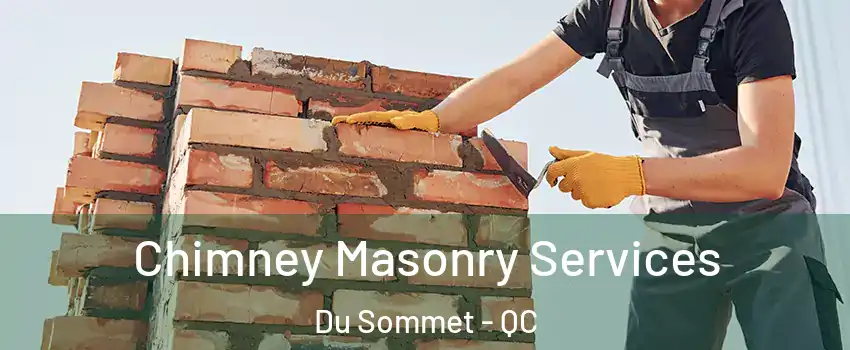  Chimney Masonry Services Du Sommet - QC