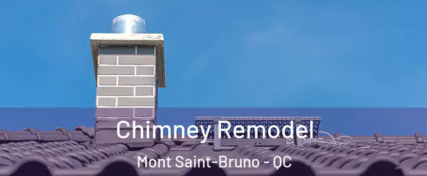  Chimney Remodel Mont Saint-Bruno - QC