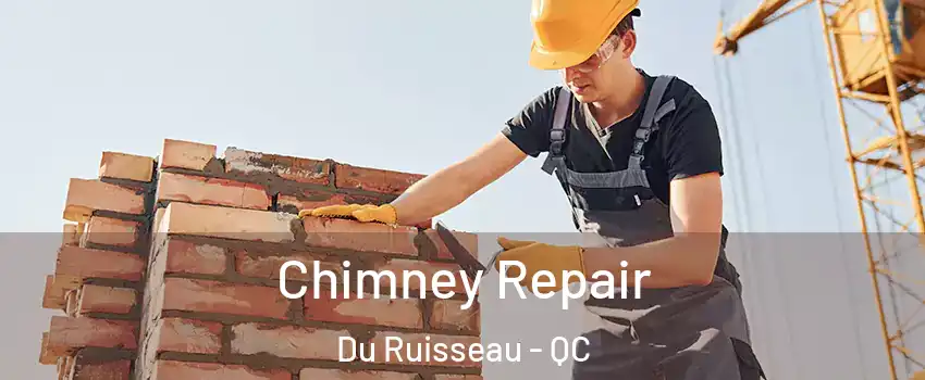  Chimney Repair Du Ruisseau - QC