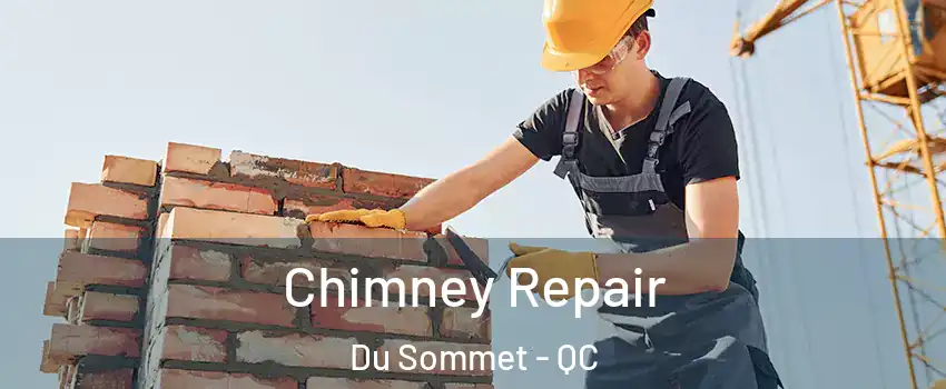  Chimney Repair Du Sommet - QC