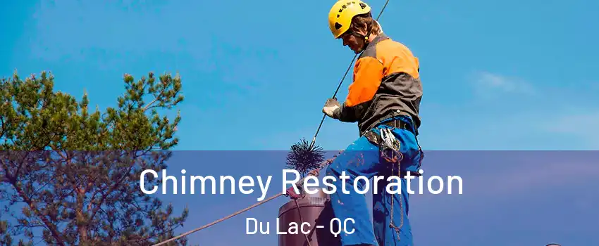  Chimney Restoration Du Lac - QC