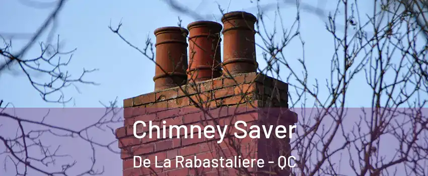  Chimney Saver De La Rabastaliere - QC