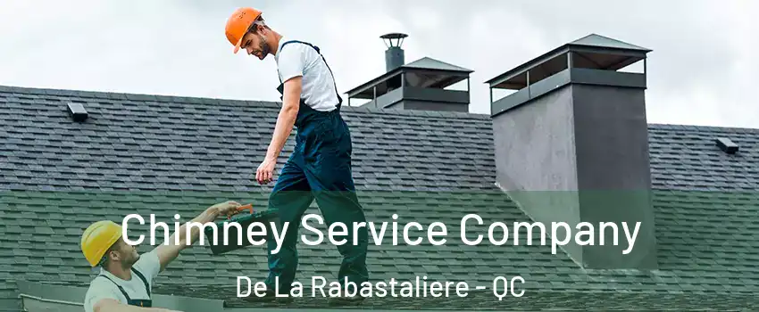  Chimney Service Company De La Rabastaliere - QC