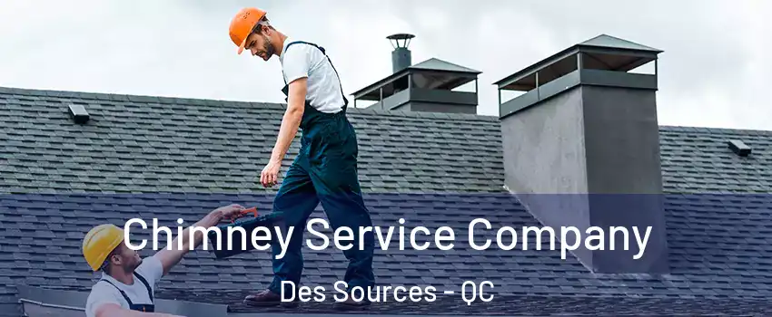  Chimney Service Company Des Sources - QC