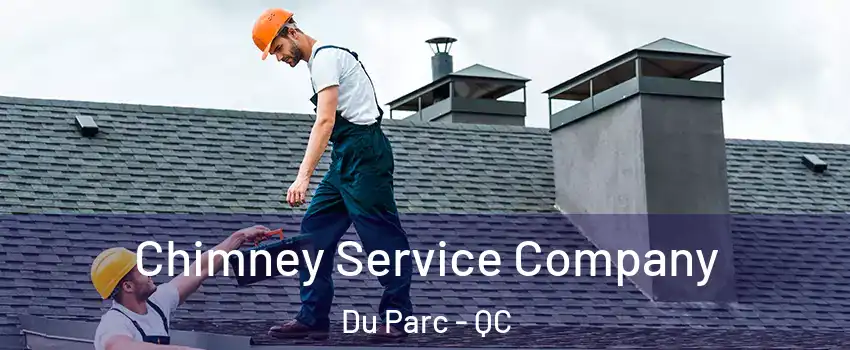  Chimney Service Company Du Parc - QC