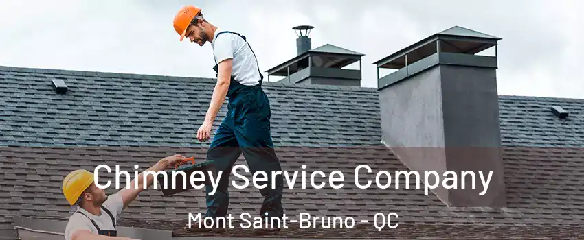  Chimney Service Company Mont Saint-Bruno - QC