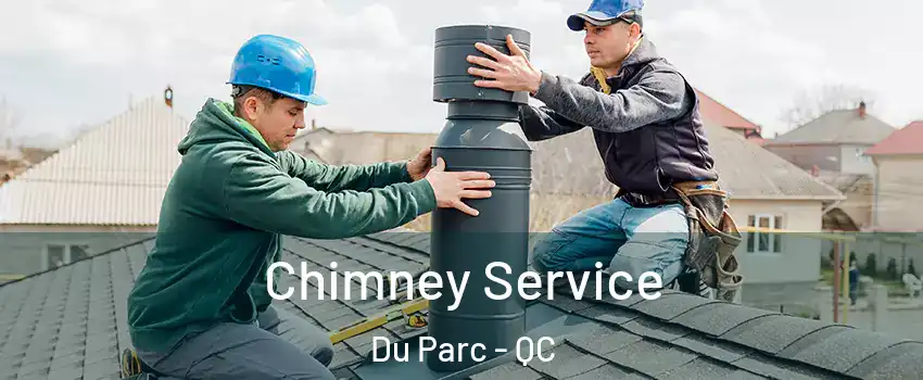  Chimney Service Du Parc - QC