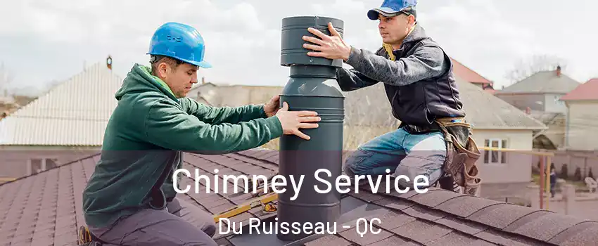  Chimney Service Du Ruisseau - QC