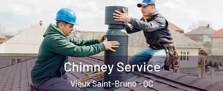  Chimney Service Vieux Saint-Bruno - QC