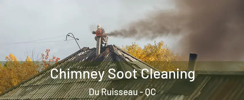  Chimney Soot Cleaning Du Ruisseau - QC