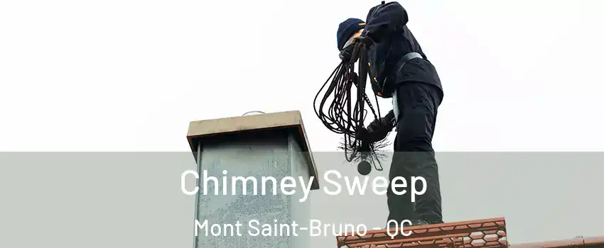  Chimney Sweep Mont Saint-Bruno - QC