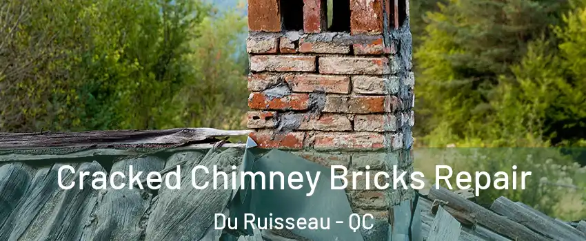  Cracked Chimney Bricks Repair Du Ruisseau - QC