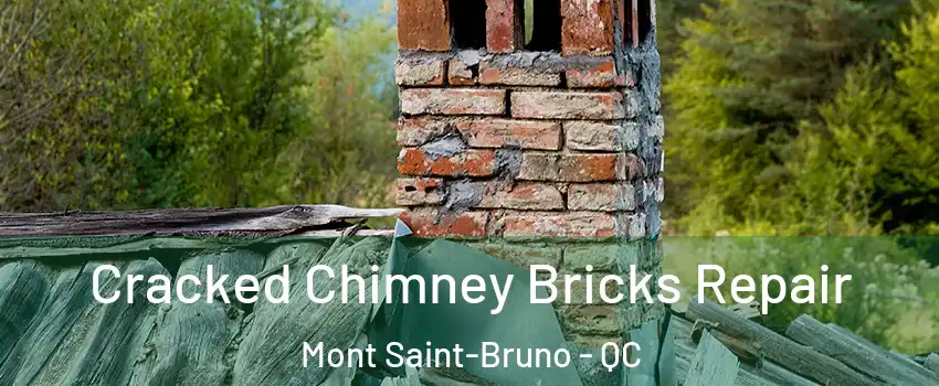  Cracked Chimney Bricks Repair Mont Saint-Bruno - QC