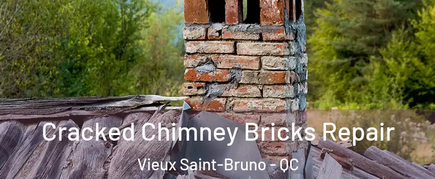  Cracked Chimney Bricks Repair Vieux Saint-Bruno - QC
