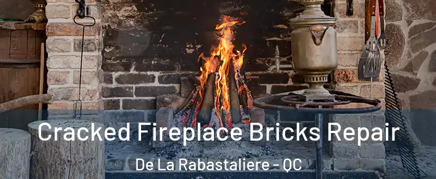 Cracked Fireplace Bricks Repair De La Rabastaliere - QC
