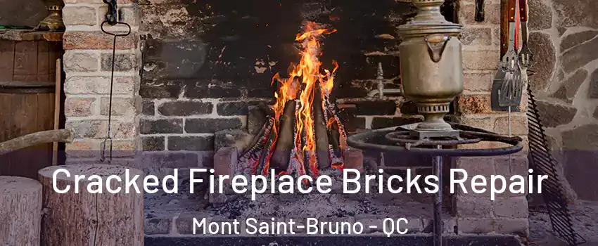  Cracked Fireplace Bricks Repair Mont Saint-Bruno - QC