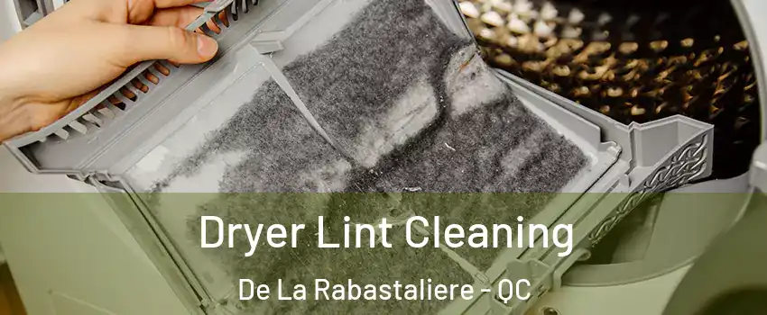  Dryer Lint Cleaning De La Rabastaliere - QC