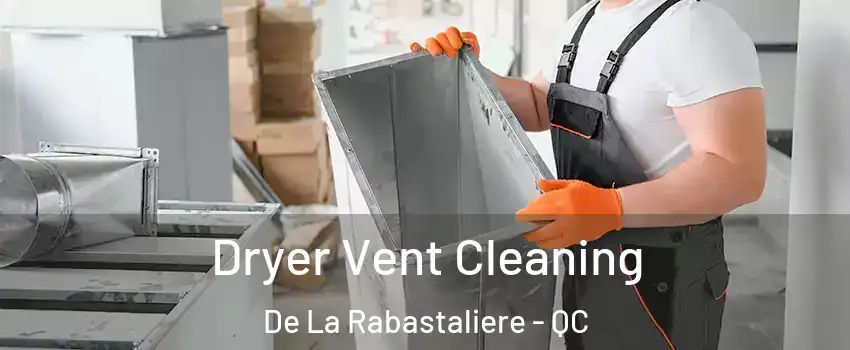  Dryer Vent Cleaning De La Rabastaliere - QC