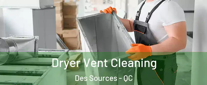  Dryer Vent Cleaning Des Sources - QC