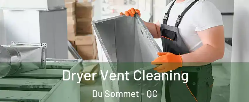  Dryer Vent Cleaning Du Sommet - QC