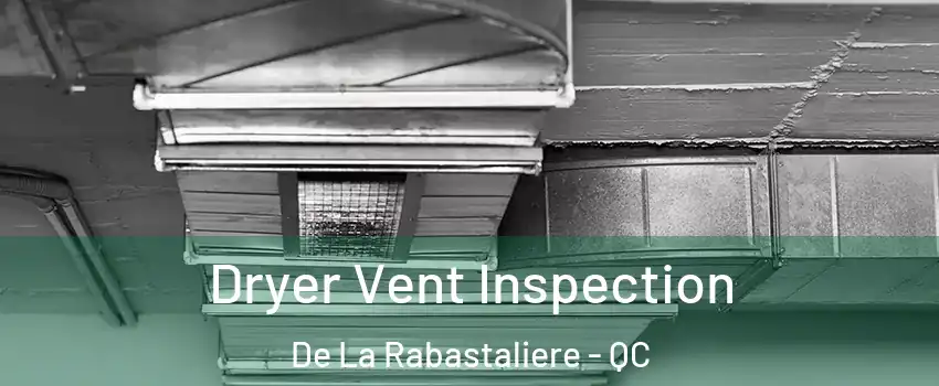  Dryer Vent Inspection De La Rabastaliere - QC
