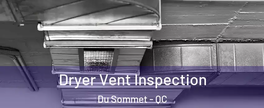  Dryer Vent Inspection Du Sommet - QC