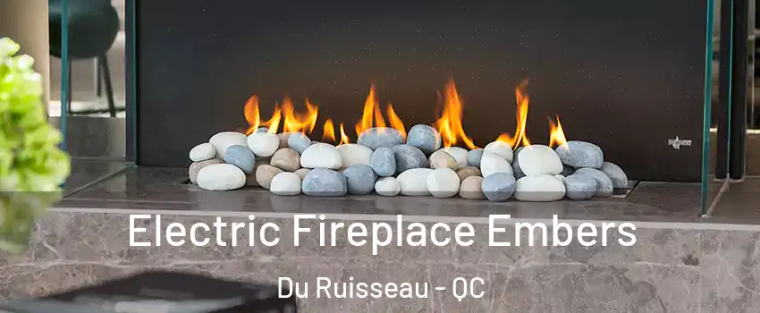  Electric Fireplace Embers Du Ruisseau - QC