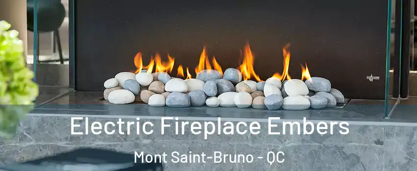  Electric Fireplace Embers Mont Saint-Bruno - QC