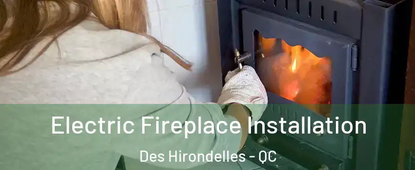  Electric Fireplace Installation Des Hirondelles - QC