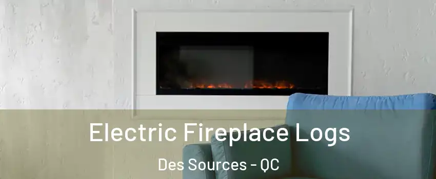  Electric Fireplace Logs Des Sources - QC