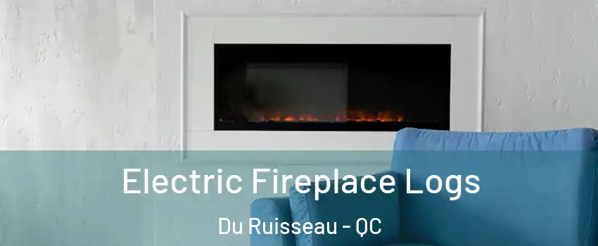  Electric Fireplace Logs Du Ruisseau - QC