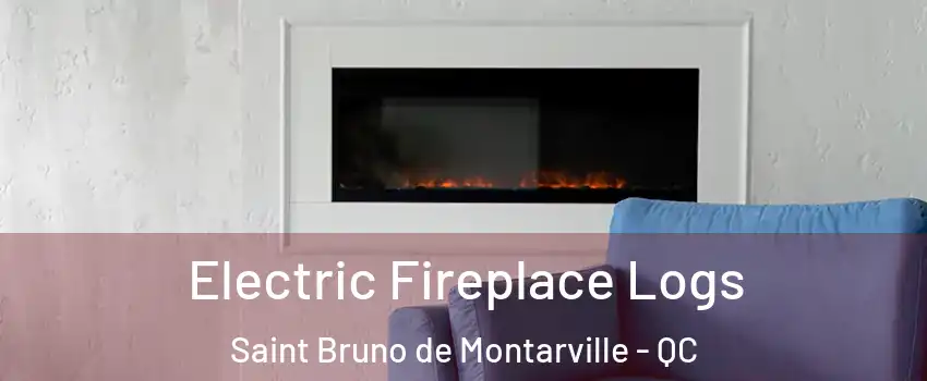  Electric Fireplace Logs Saint Bruno de Montarville - QC