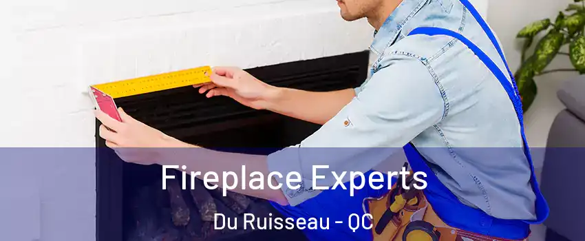  Fireplace Experts Du Ruisseau - QC