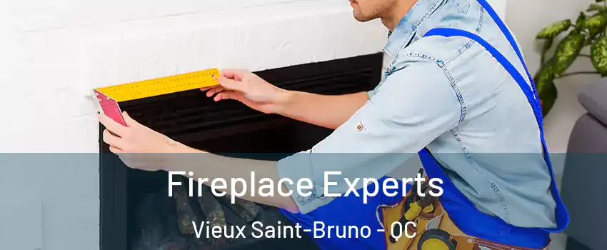  Fireplace Experts Vieux Saint-Bruno - QC