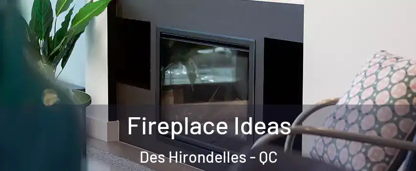  Fireplace Ideas Des Hirondelles - QC