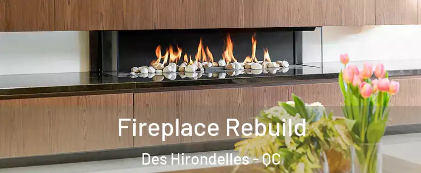  Fireplace Rebuild Des Hirondelles - QC